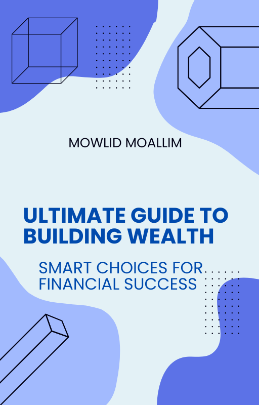 Ultimate Guide to Building Wealth: Smart Choices for Financial Success