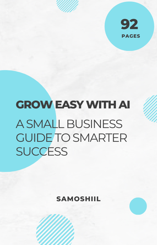 Grow Easy with AI: A Small Business Guide to Smarter Success